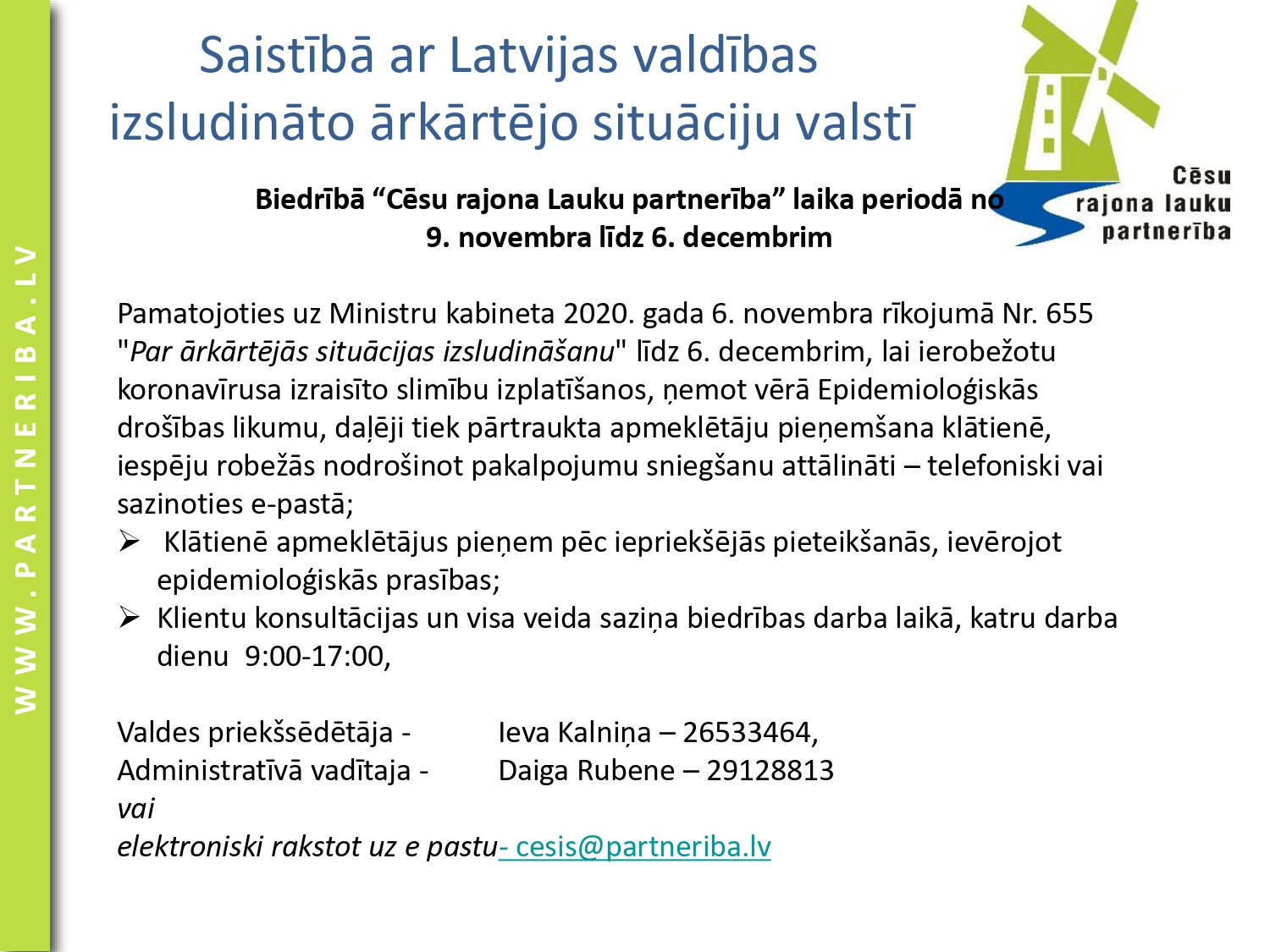 Biedrības “Cēsu rajona lauku partnerība” darba laiks ārkārtas situācijā līdz 6. decembrim