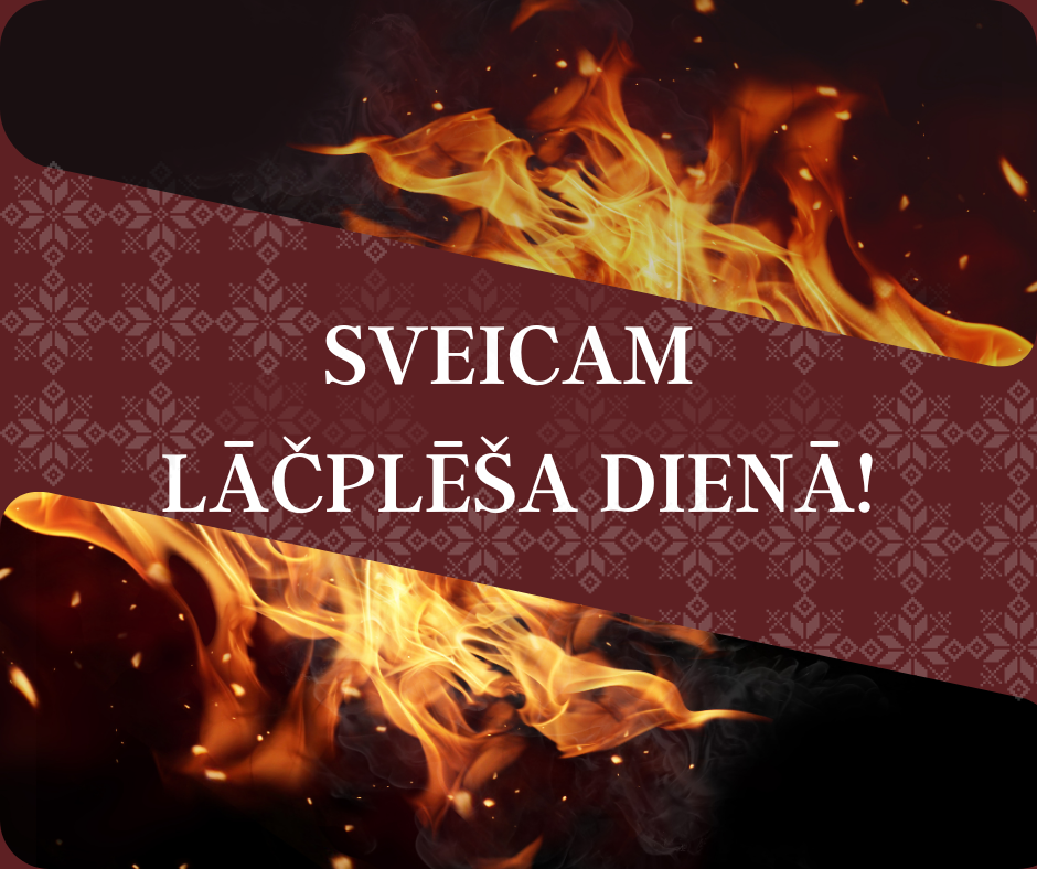SVEICAM LĀČPLĒŠA DIENĀ